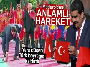 Venezuela Lideri Maduro, yere düşen Türk bayrağını kaldırdı