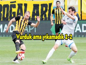 Vurduk ama yıkamadık 2-2