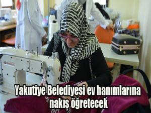 Yakutiye Belediyesi ev hanımlarına nakış öğretecek