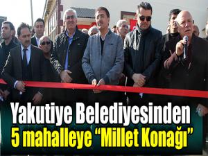 Yakutiye Belediyesinden 5 mahalleye Millet Konağı