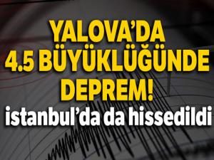 Yalova'da 4.5 büyüklüğünde deprem