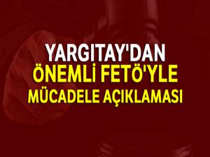 Yargıtay'dan önemli FETÖ'yle mücadele açıklaması