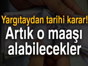  Yargıtaydan tarihi karar! Artık o maaşı alabilecekler Yargıtaydan tarihi karar! Artık o maaşı alabilecekler