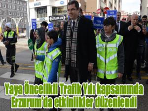 Yaya Öncelikli Trafik Yılı kapsamında Erzurumda etkinlikler düzenlendi