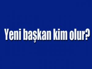 YENi BAŞKAN KiM OLUR?