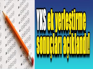 YKS ek yerleştirme sonuçları açıklandı!