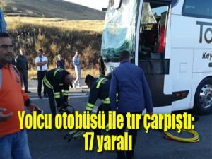 Yolcu otobüsü ile tır çarpıştı: 17 yaralı