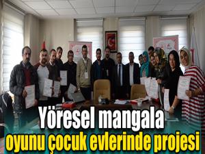 Yöresel mangala oyunu çocuk evlerinde projesi