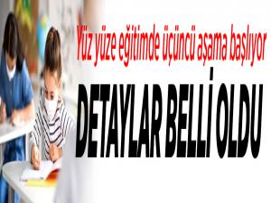  Yüz yüze eğitimde üçüncü aşama başlıyor