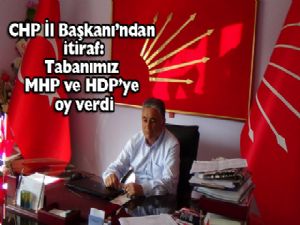 CHP İL BAŞKANI YAVUZ'DAN İTİRAF GİBİ AÇIKLAMA