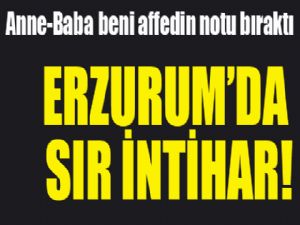 Erzurum'da sır intihar!