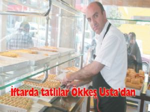 Erzurum'da iftar sofraları Ökkeş Usta'yla tatlanacak