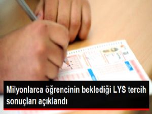 LYS Üniversite Tercih Sonuçları Açıklandı