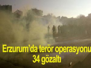 Erzurum'da Terör Operasyonu: 34 Gözaltı