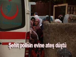 Şehit Polisin Evine Ateş DÜştü