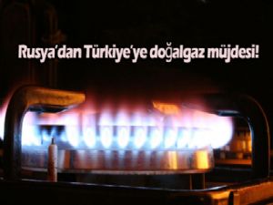 Rusya'dan, Türkiye'ye doğalgaz müjdesi!