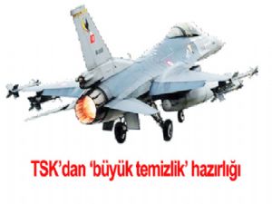 TSK'dan  'büyük  temizlik'  hazırlığı