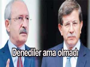 Denediler  ama olmadı