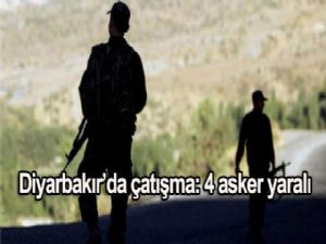 Diyarbakır'da çatışma: 4 asker yaralı