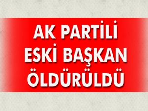 Diyarbakır'da AK Partili eski başkan öldürüldü