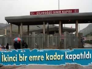 Cilvegözü Sınır Kapısı kapatıldı!