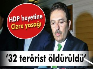 Selami Altınok: '32 terörist öldürüldü'