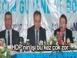 HDP'nin işi bu kez çok zor