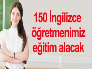 150 öğretmene dil öğretiminde yeni yöntem ve teknikler eğitimi