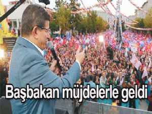 Başbakan müjdelerle geldi