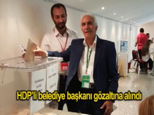 HDP'Lİ BELEDİYE BAŞKANI GÖZALTINA ALINDI