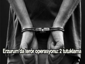 Erzurum'da terör operasyonu: 2 tutuklama