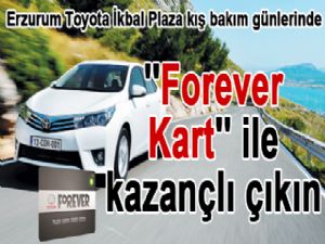 ''Forever Kart'' ile kazançlı çıkın