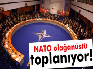 NATO olağanüstü toplanıyor