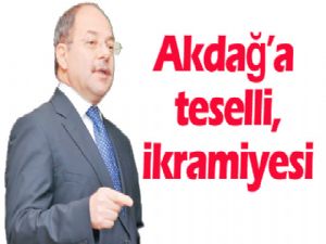 Akdağ'a teselli ikramiyesi!