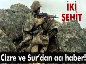 Cizre ve Sur'da çatışma! 2 şehit