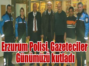 Erzurum Polisi,  Gazeteciler  Günümüzü kutladı