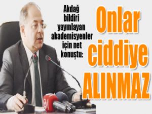 Onlar ciddiye  ALINMAZ 