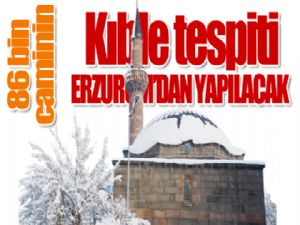 86 bin caminin Kıble tespiti ERZURUM'DAN YAPILACAK