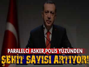 Erdoğan: 'Paralelci asker, polis istihbarat saklıyor, bu yüzden şehit sayısı artıyor'