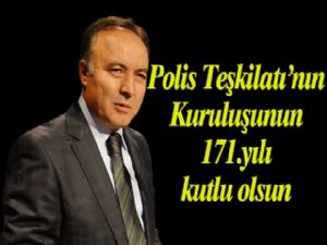 POLİS TEŞKİLATI'NIN KURULUŞUNUN 171. YILI KUTLU OLSUN