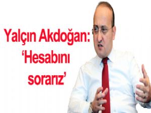 Hesabını  SORARIZ