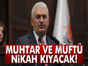 Muhtar ve müftülere nikah kıyma yetkisi