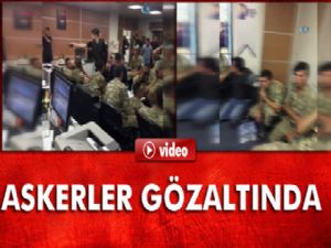 Çevik Kuvvet'i basan askerler gözaltına alındı