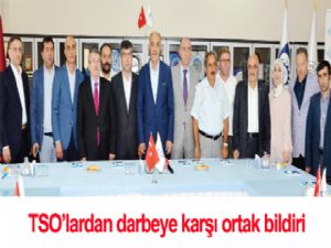 TSO'lardan darbeye KARŞI ORTAK BiLDiRi