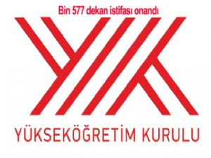 YÖK: 'Bin 577 dekan istifası onandı'