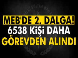 6 bin 538 personel görevden alındı