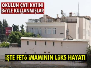 FETÖ'den okul çatı katında lüks hayat