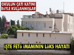 FETÖ'den okul çatı katında lüks hayat