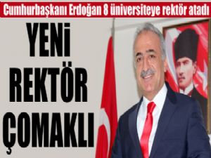 Atatürk Üniversitesi Rektörlüğü'ne Çomaklı atandı