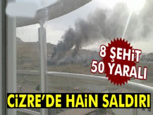 Cizre'de patlama: 8 şehit, 70 yaralı